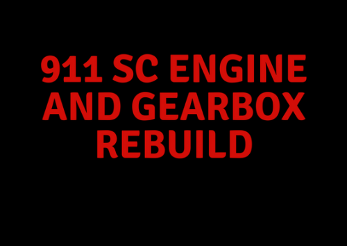 911 SC Engine and Gearbox Rebuild